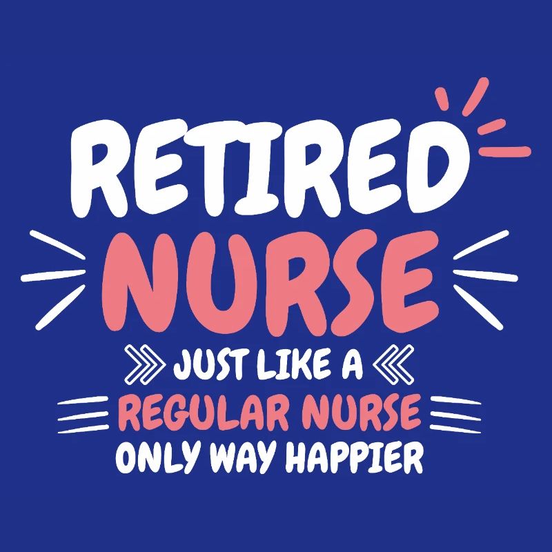 Retired Nurse Saying