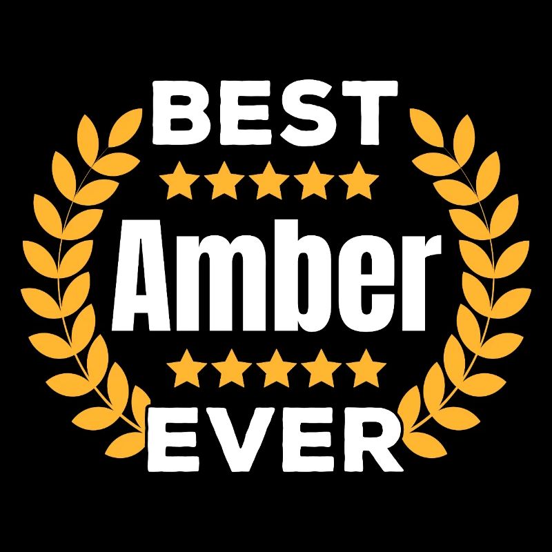 Best Amber Ever Legend Name Gift