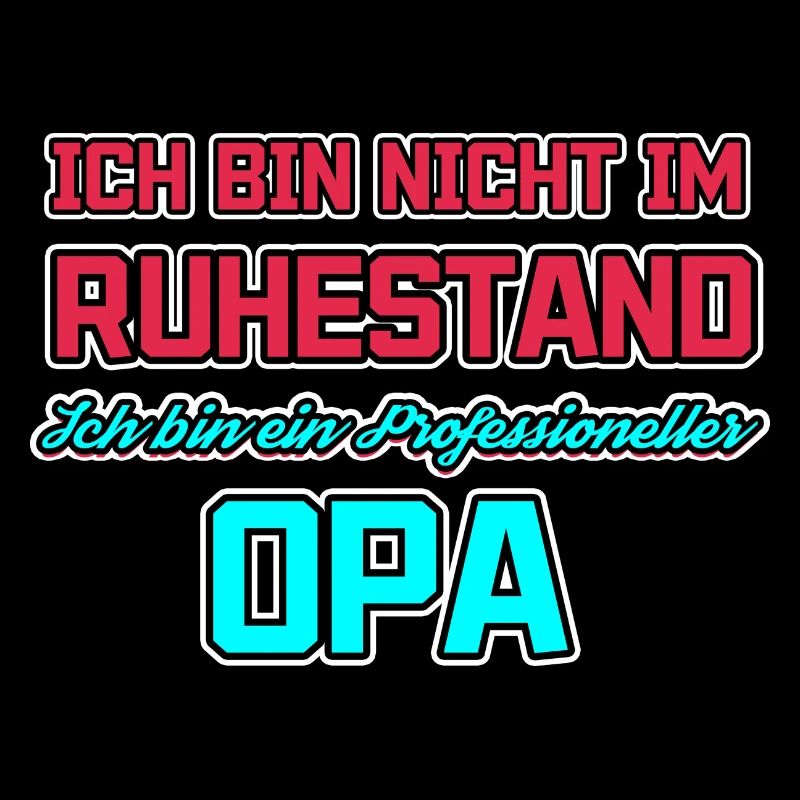 Statement Ruhestand Opa Senior Großvater