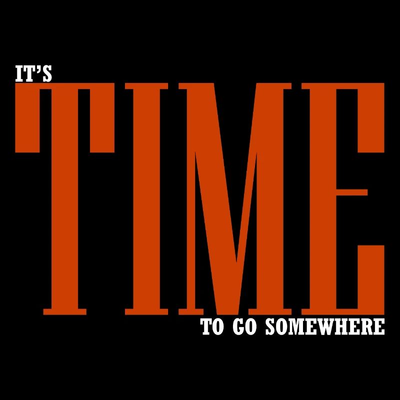 It's time to go somewhere