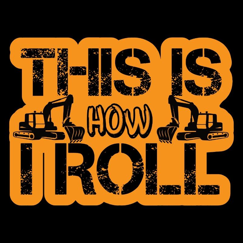 Humorvoller Baggerfahrer Spruch