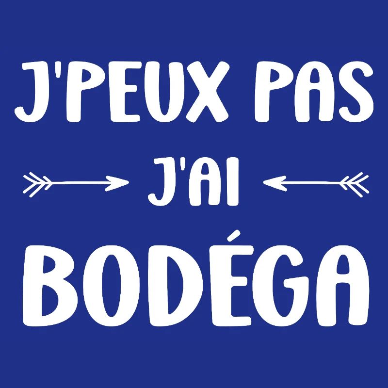I can't I have Bodéga