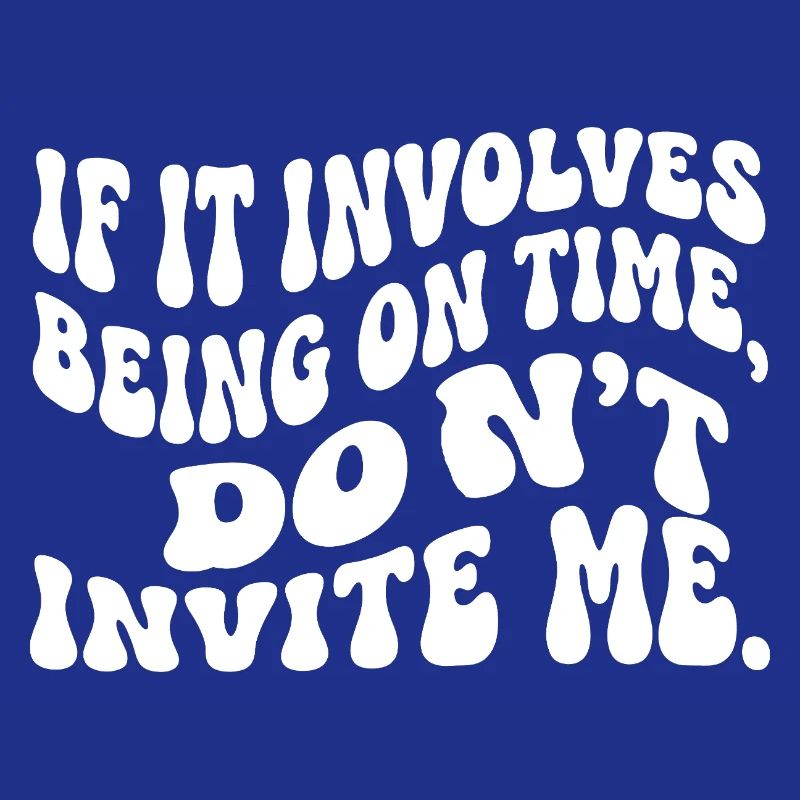 Funny Punctuality Slogan Retro Wavy Text