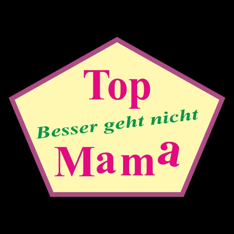 Top Mama – Besser geht nicht