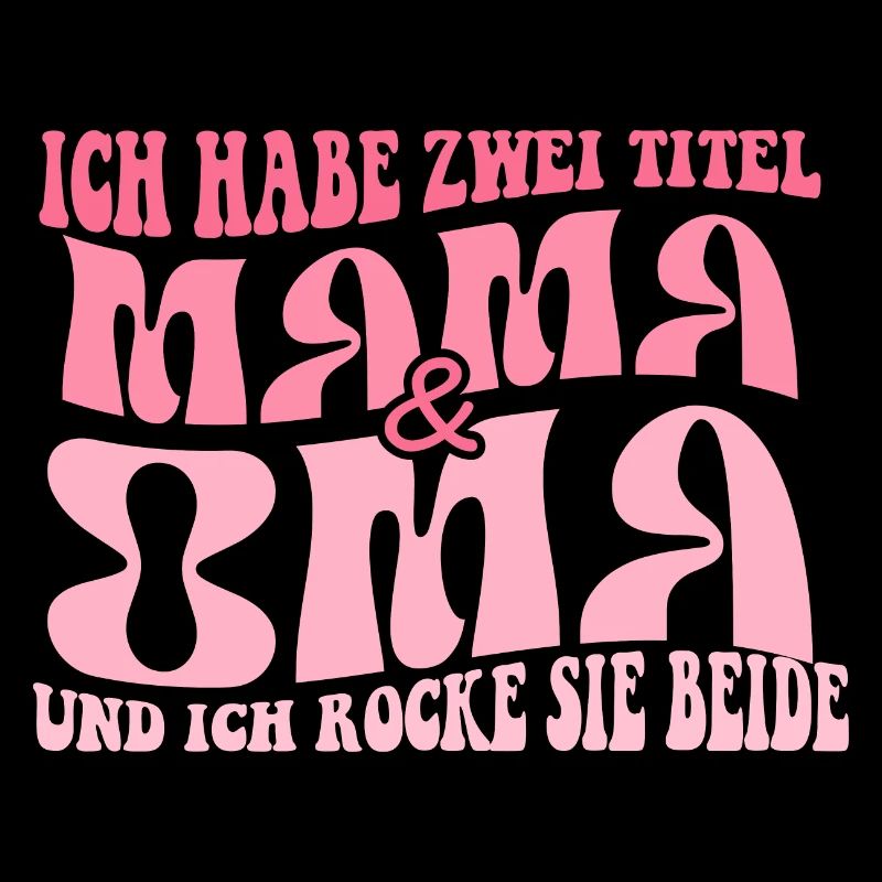 Ich Habe Zwei Titel Mama Und Oma Beste Mutter
