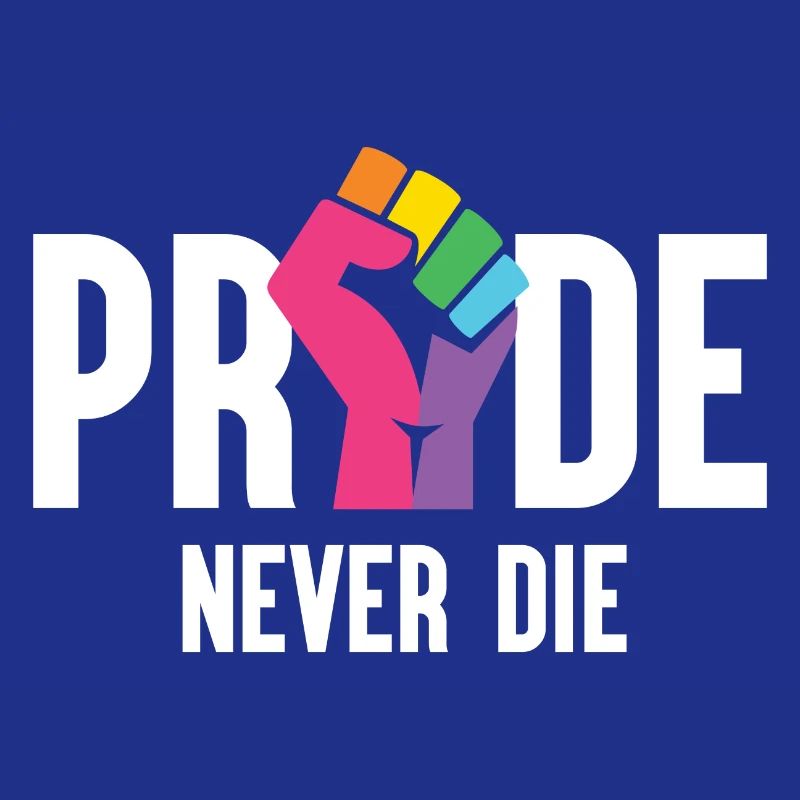 Pride Month LGBT - Pride Never Die
