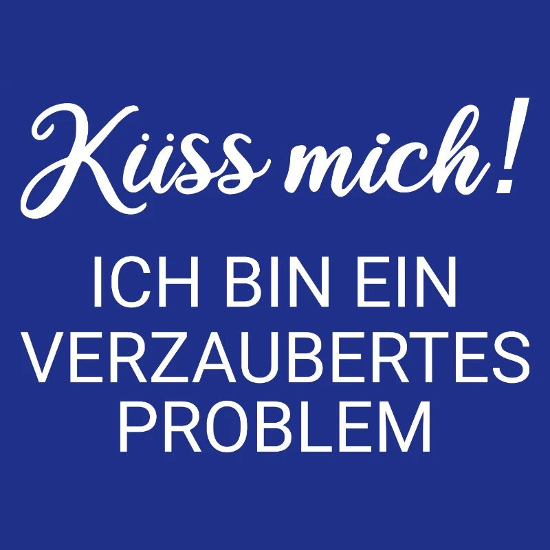 Küss mich ich bin ein verzaubertes Problem