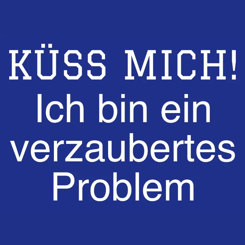 Küss mich ich bin ein verzaubertes Problem