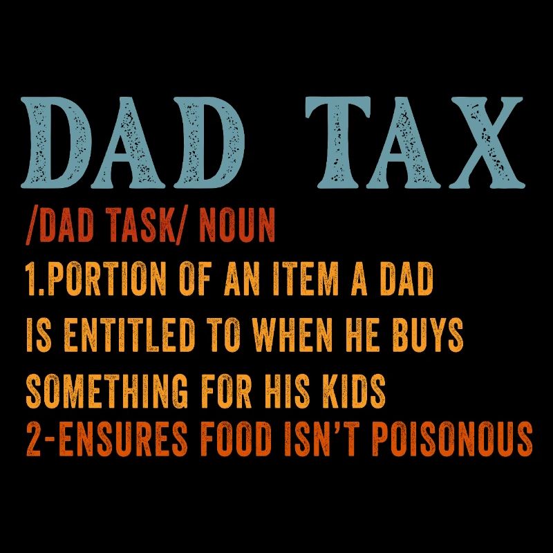 Dad Tax Task: Bold Orange Print