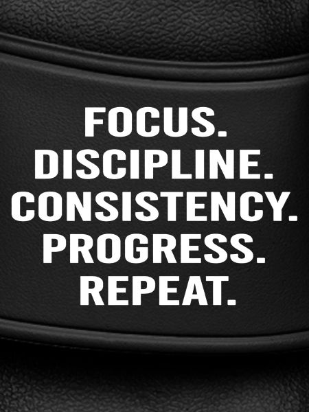 Focus Discipline Progress Repeat