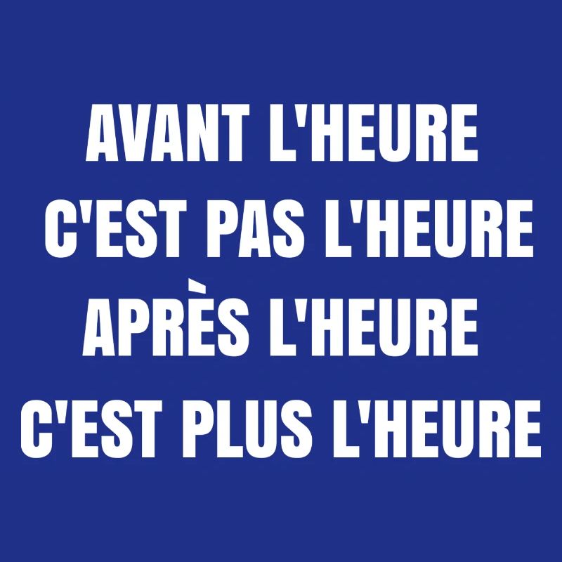 Avant l'heure c'est pas l'heure