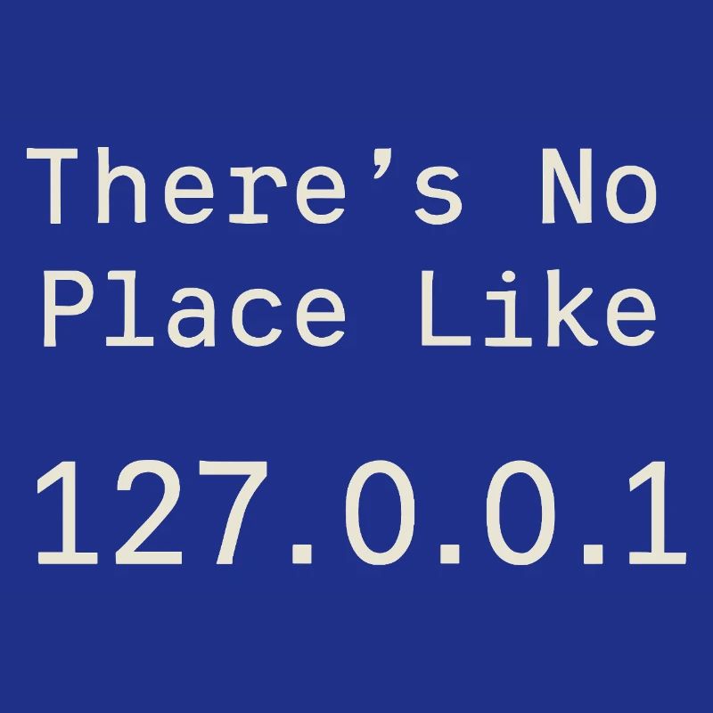 Nothing beats localhost
