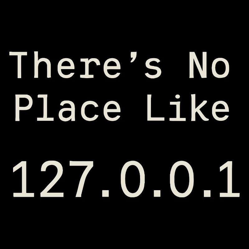 Nothing beats localhost