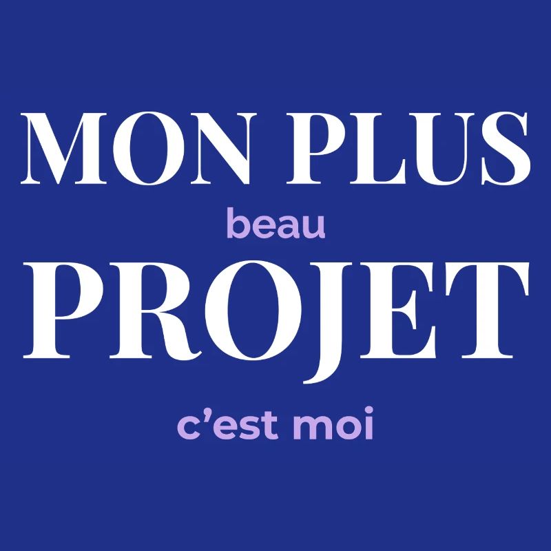 Mon Plus Beau Projet — C'est Moi