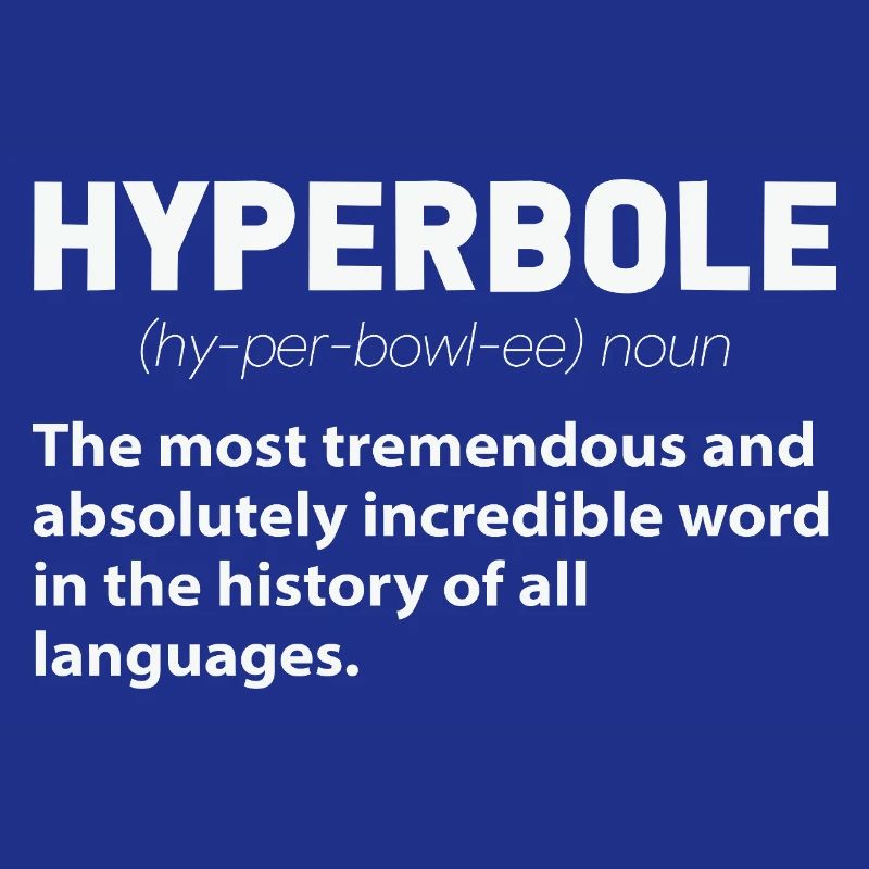 Hyperbole Définition drôle Professeur d’anglais Écrivain