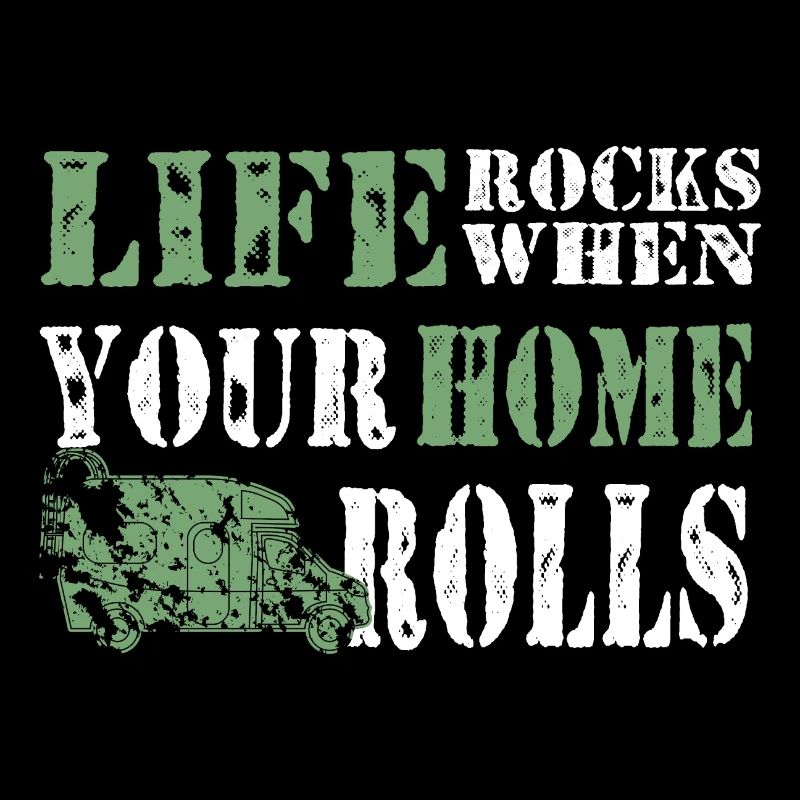 Camper Camping Life rocks when your home rolls