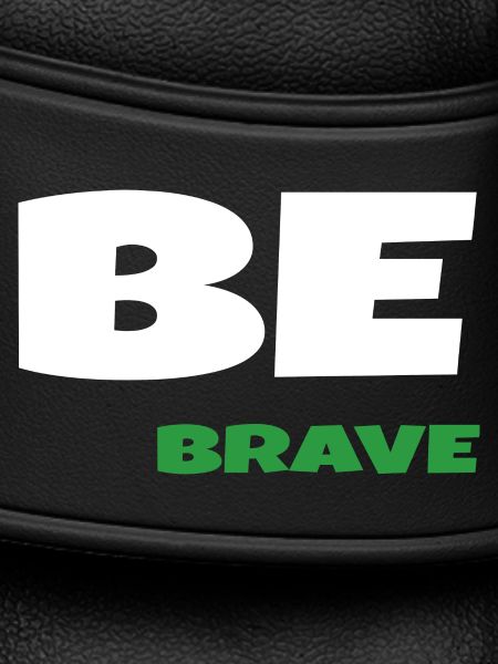 Be Brave