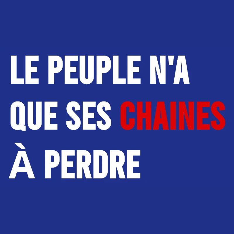 Le peuple n'a que ses chaînes à perdre 