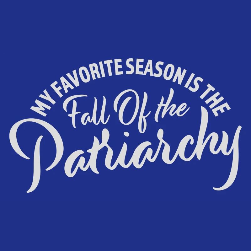 Ma saison préférée est La chute du patriarcat