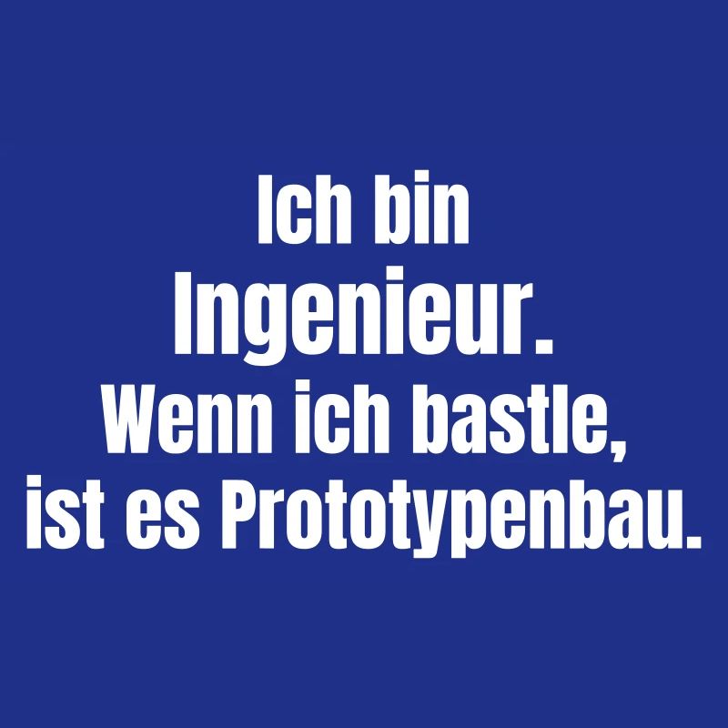 Engineer Prototype Construction Saying