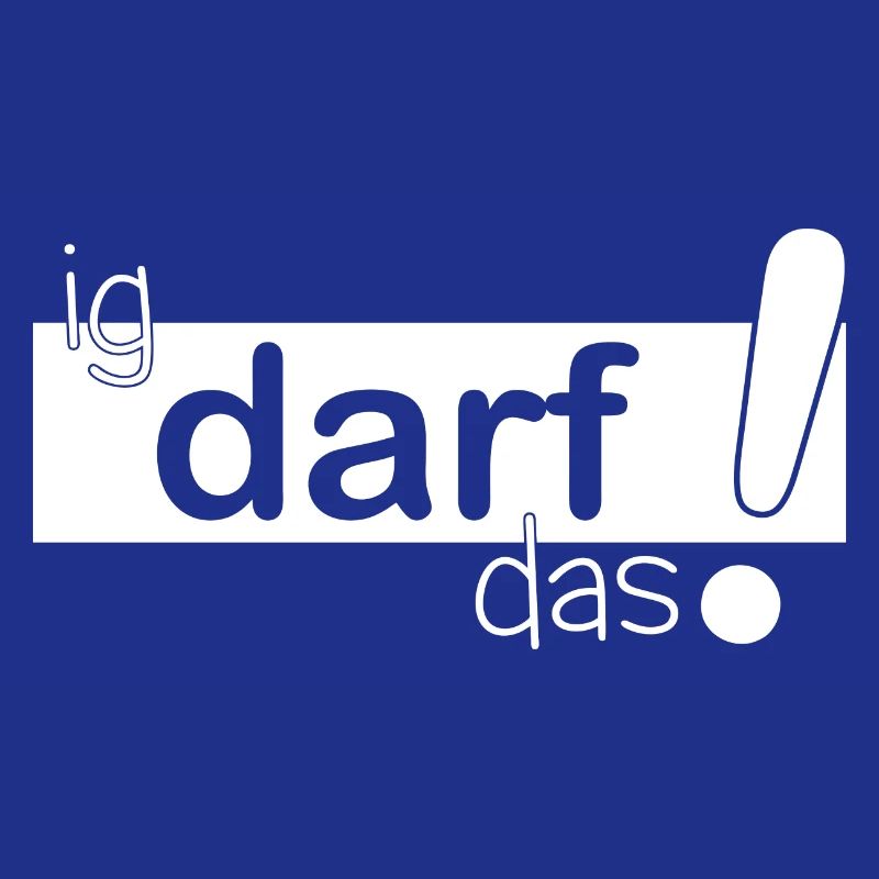 ig darf das!
