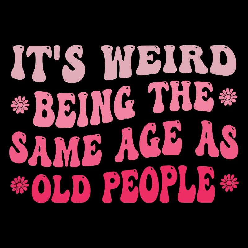 It's Weird Being The Same Age As Old People purple