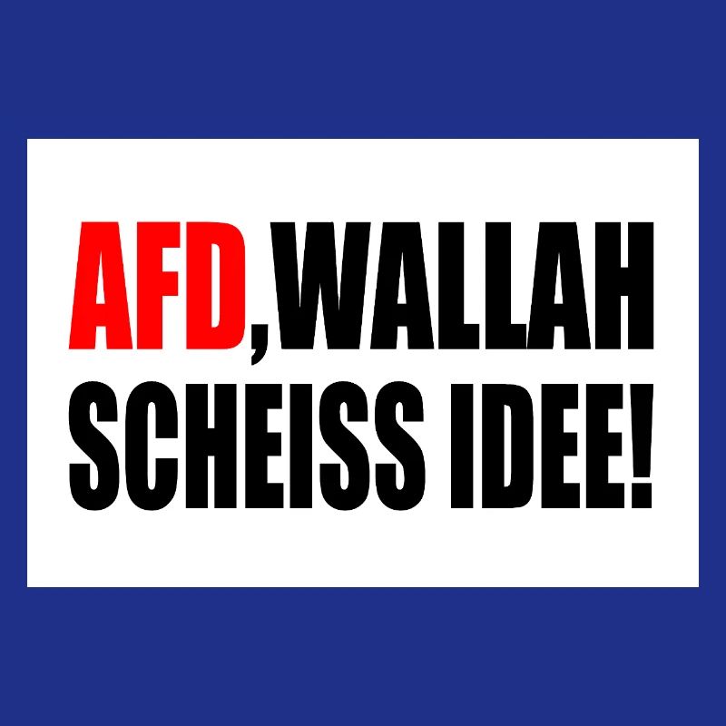 Afd wallah scheiss idee