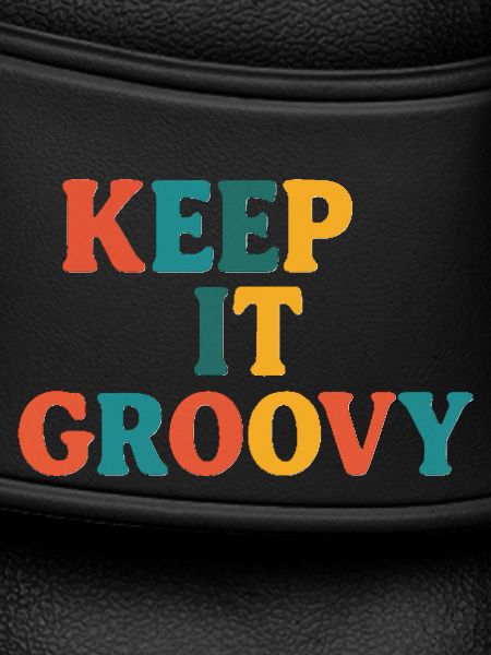 keep it groovy