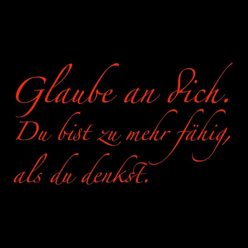 Glaube an dich