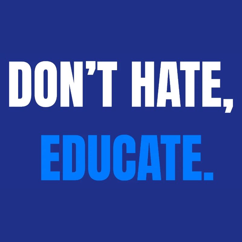Don't Hate Educate – Statement