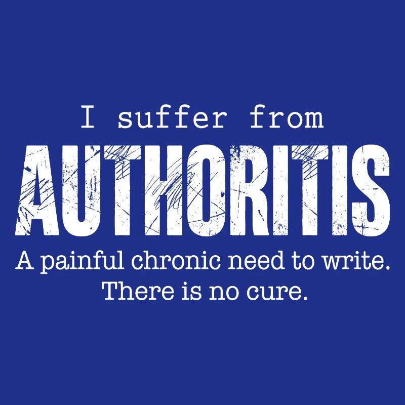 Author Writing Disease Authoritis Fun Gift Idea