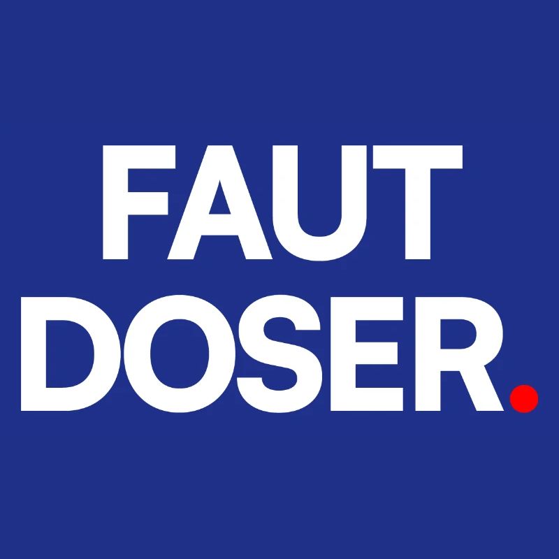 Faut doser