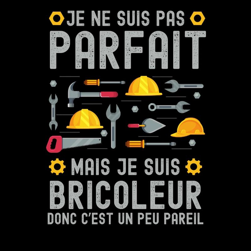 je ne suis pas parfait mais bricoleur 1