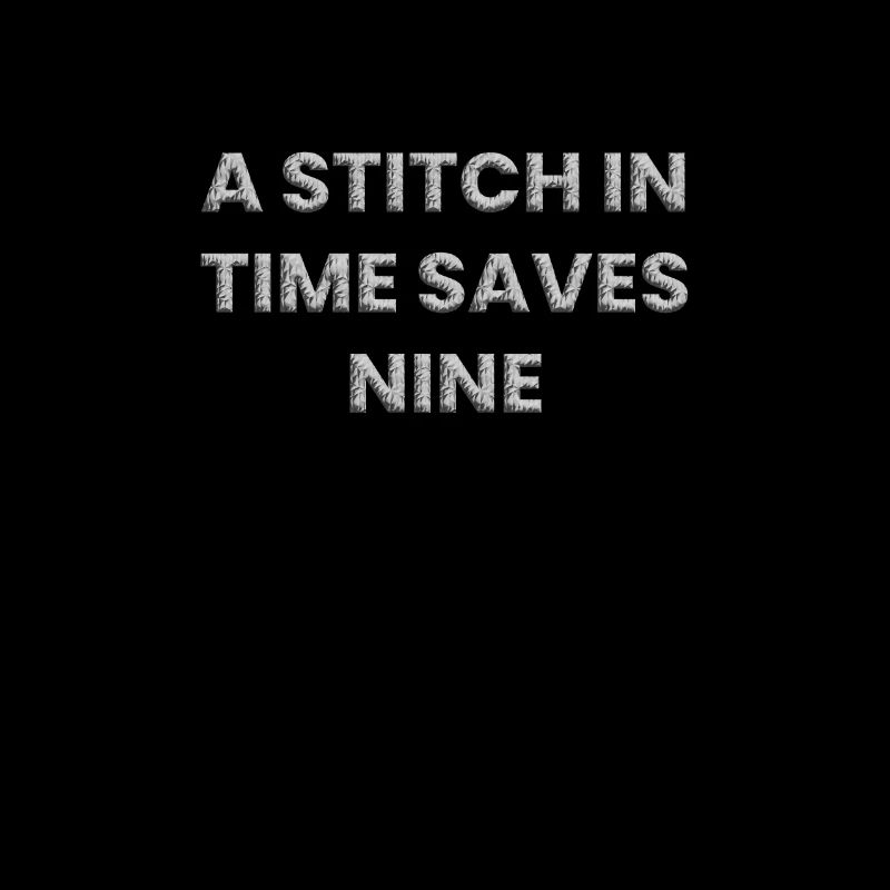 A stitch in time saves nine