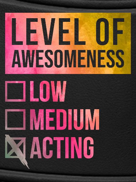 Acting Acting Acting