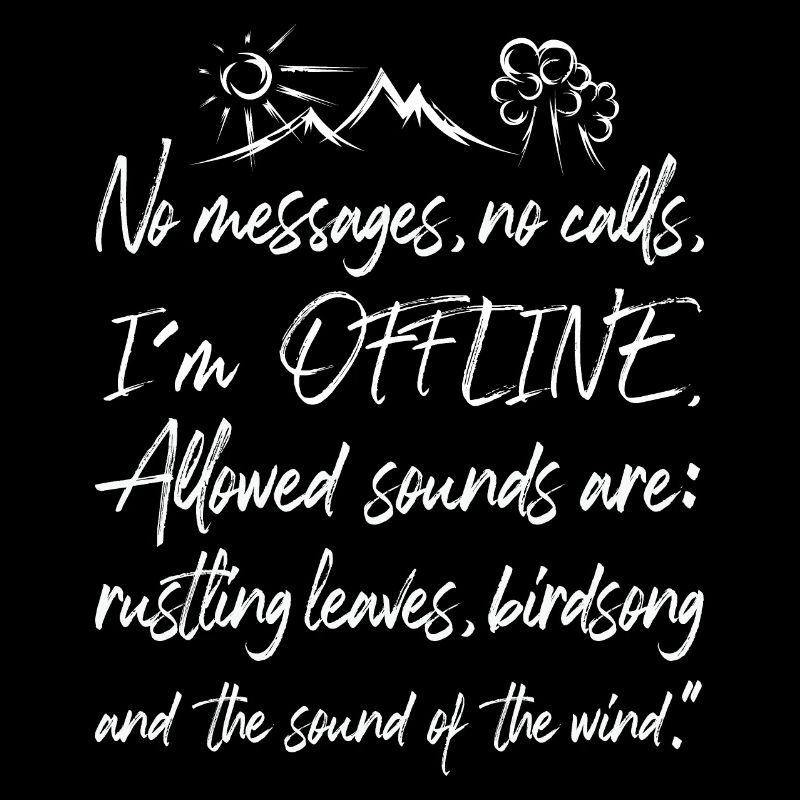 Offline Natur Graffiti Auszeit Wald Baum Berg Text