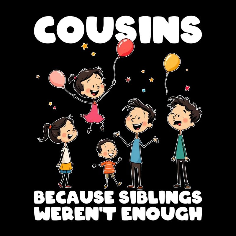 COUSINS - PARCE QUE LES FRÈRES ET SŒURS NE SUFFISAIENT PAS