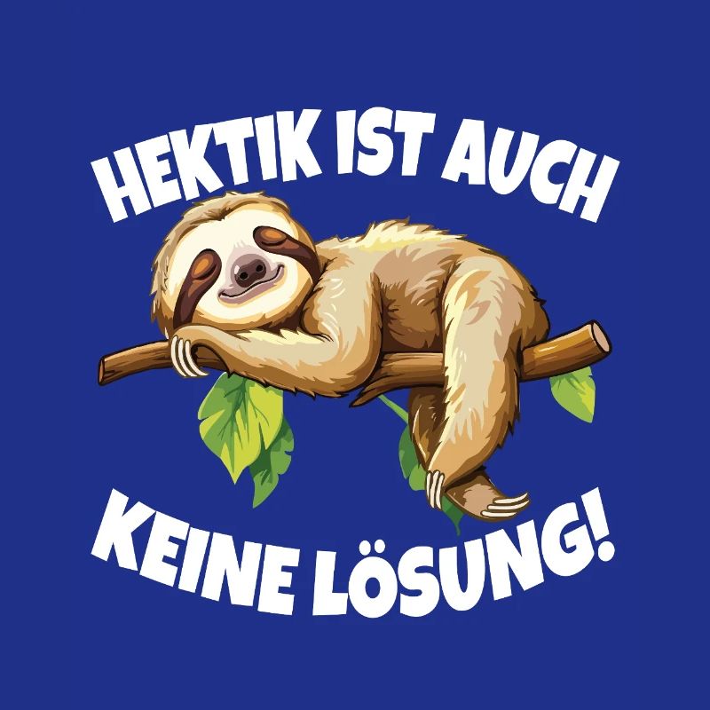 Hectic is also not a solution Sloth