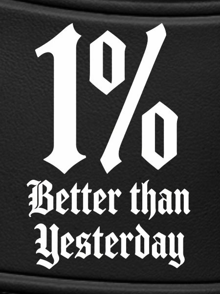 1% Better Than Yesterday