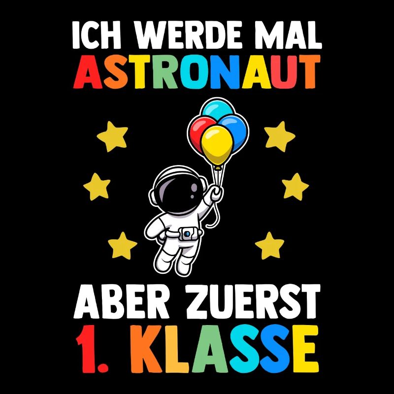 Astronaut Erste Klasse Einschulung Schulkind