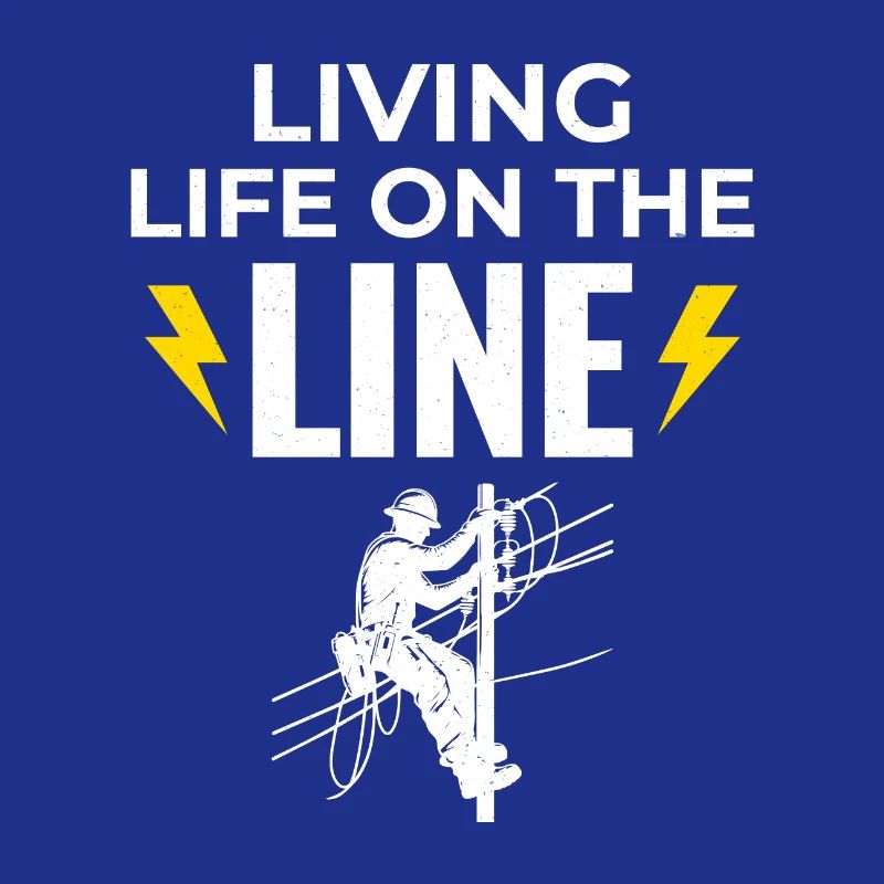 Lineman Life Line Brave Dedicated Work