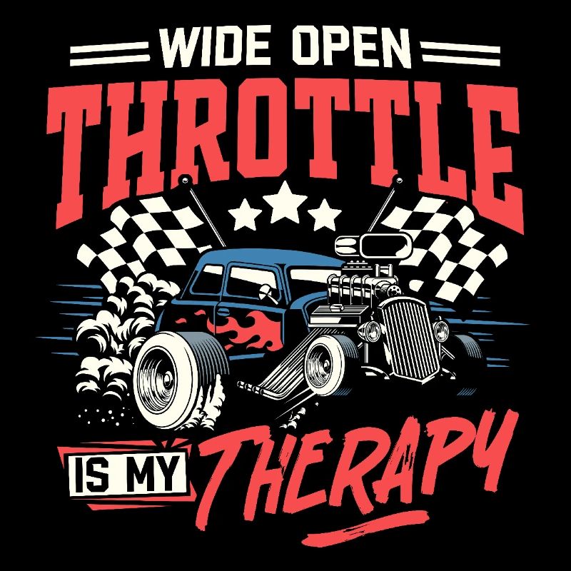 Full Throttle Is My Therapy Drag Racing Car