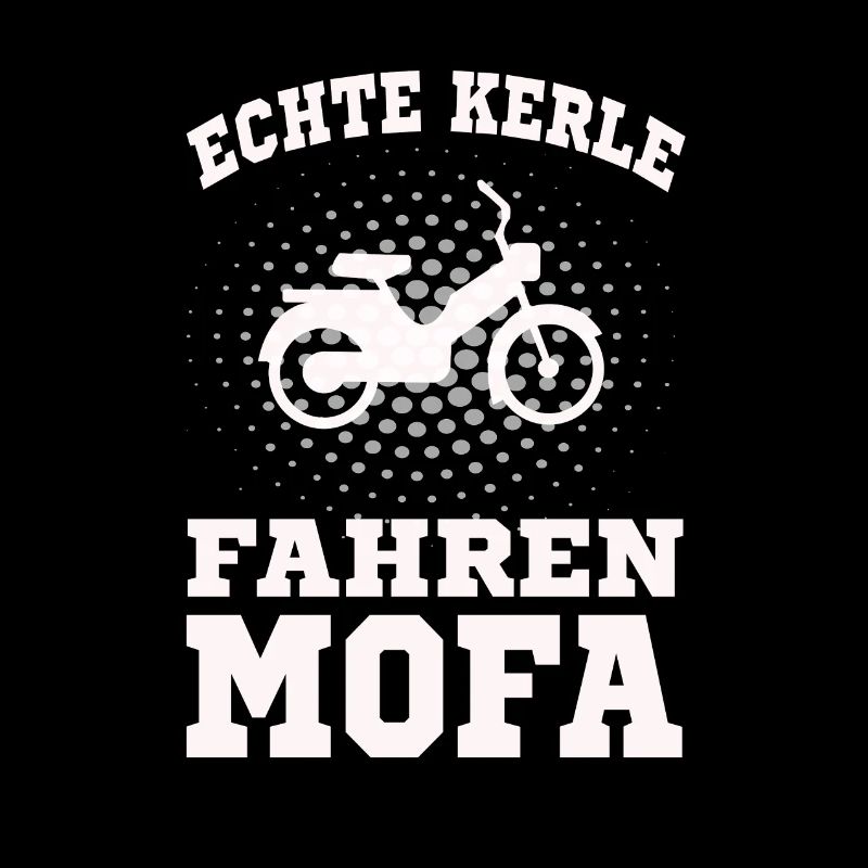 echte Kerle fahren Mofa