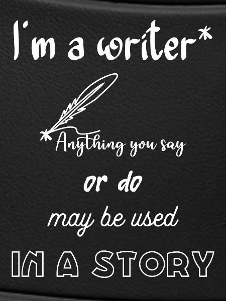 I'm a writer