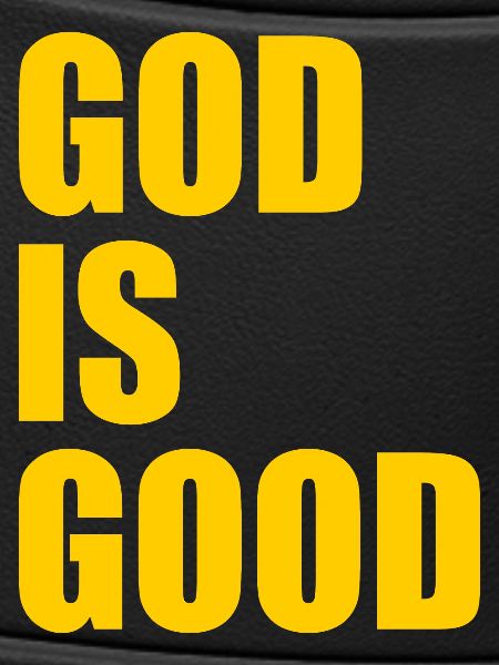 God is good