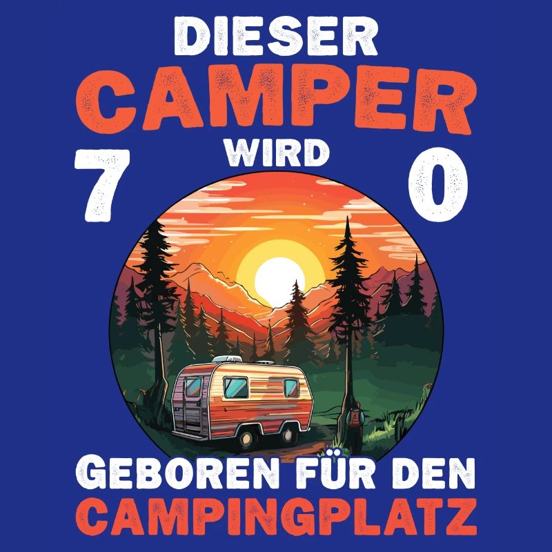 Lustiger Camper 70 Geburtstag Camping Spruch