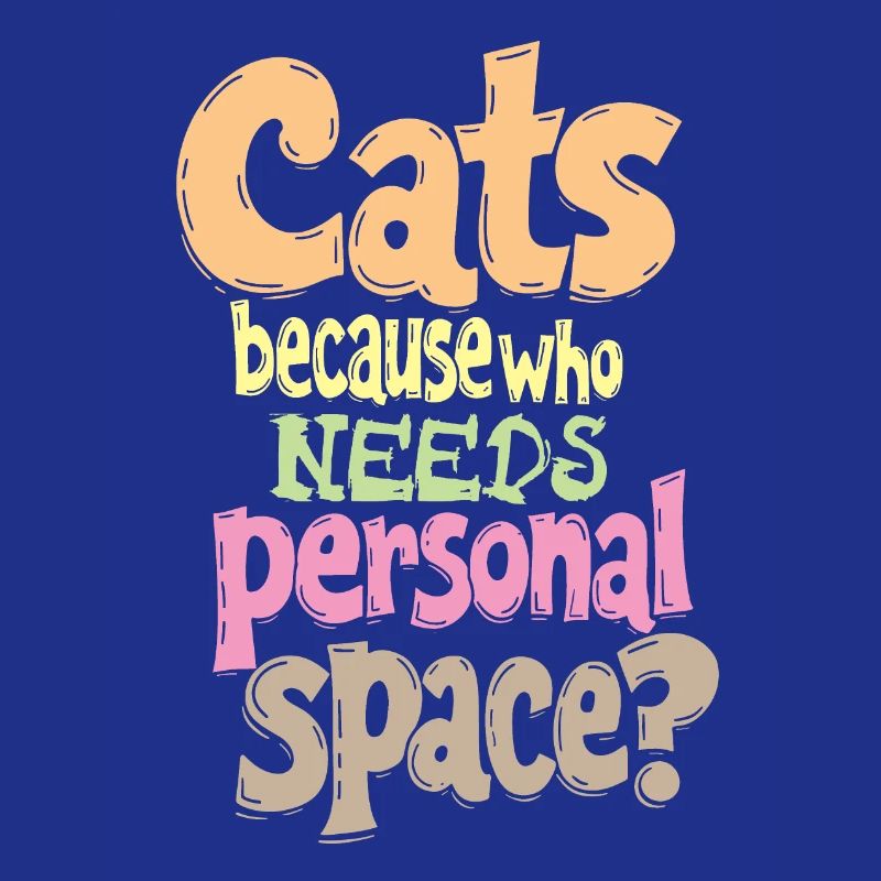 CATS: BECAUSE WHO NEEDS PERSONAL SPACE?