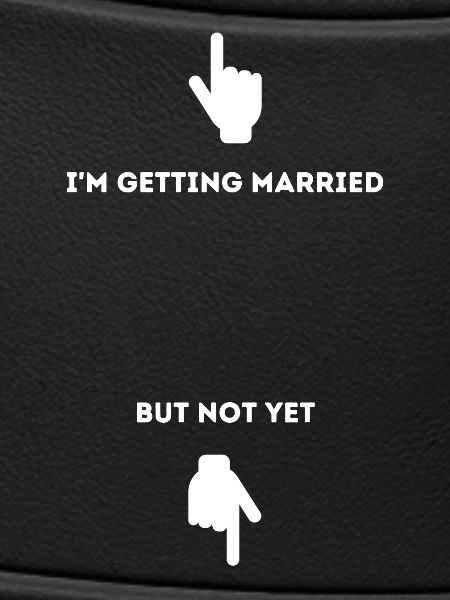 I'm getting married
