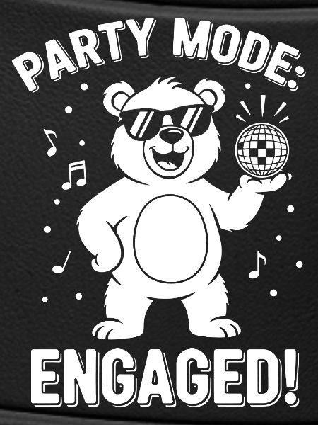 Party Mode Bear: Engaged!
