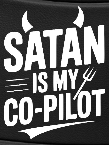 Satan Is My Co-Pilot